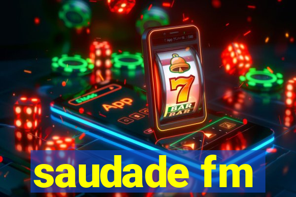 saudade fm